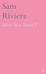 Faber New Poets 7 - Sam Riviere