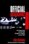 Official Negligence : How Rodney King and the Riots Changed Los Angeles and the LAPD - Lou Cannon