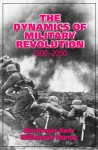 The Dynamics of Military Revolution, 1300 2050 - MacGregor Knox, Williamson Murray