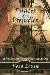 Pirates and Prejudice - Kara Louise