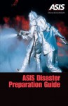 ASIS Disaster Preparation Guide - ASIS International, Asis Disaster Management Council