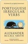 Portuguese Irregular Verbs: A Professor Dr von Igelfeld Entertainment Novel (1) - Alexander McCall Smith