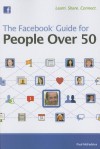 The Facebook Guide for People Over 50 - Paul McFedries