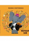 Muzykalny słoń - Wanda Chotomska