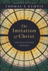 The Imitation of Christ: The Beatitudes Edition - Thomas à Kempis, Edythe Draper