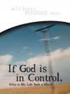 If God is in Control, Why is My Life Such a Mess? - Michael Youssef