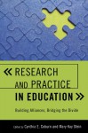 Research and Practice in Education: Building Alliances, Bridging the Divide - Mary Kay Stein