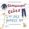 Clothesline Clues to Jobs People Do - Kathryn Heling, Deborah Hembrook, Andy Robert Davies