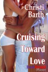 Cruising Toward Love - Christi Barth