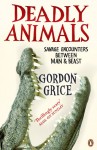 Book of Deadly Animals - Gordon Grice