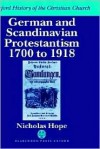 German & Scandanavian Protestantism 1700-1918 Ohcc - Nicholas Hope