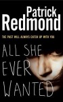 All She Ever Wanted - Patrick Redmond