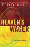 La apuesta del Cielo (Heaven's Wager) - Ted Dekker