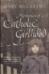 Memories of a Catholic Girlhood - Mary McCarthy