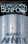 Against Infinity - Gregory Benford