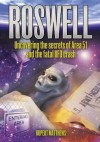 Roswell: Uncovering the secrets of Area 51 and the fatal UFO crash - Rupert Matthews