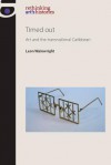 Timed Out: Art and the Transnational Caribbean - Leon Wainwright