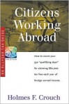 Citizens Working Abroad: How to Count Your 330 Qualifying Days for Claiming $80,000 Tax Free Each Year of Foreign Earned Income - Holmes F. Crouch