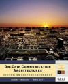 On-Chip Communication Architectures: System on Chip Interconnect - Sudeep Pasricha, Nikil Dutt