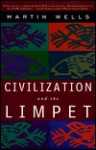 Civilization And The Limpet - Martin Wells