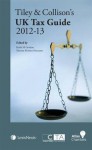 Tiley and Collison's UK Tax Guide 2012-13 - Keith Gordon