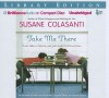 Take Me There - Susane Colasanti