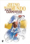 O Reino deste Mundo - Alejo Carpentier, José Manuel Lopes