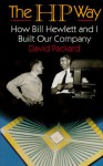 The HP Way: How Bill Hewlett and I Built Our Company - David Packard;David Kirby with Karen Lewis