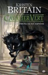 Le Tombeau du roi suprême (Cavalier Vert tome 3 ) - Kristen Britain, Claire Kreutzberger