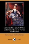 Memoirs of the Court of Marie Antoinette, Queen of France (Illustrated Edition) (Dodo Press) - Jeanne-Louise-Henriette Campan