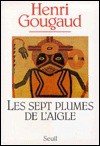 Les Sept Plumes de l'aigle (Broché) - Henri Gougaud