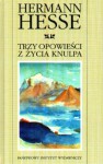 Trzy opowieści z życia Knulpa - Hermann Hesse