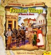 Frontier Village: A Town is Born - Catherine E. Chambers, Dick Smolinski