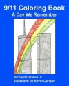 9/11 Coloring Book: A Day We Remember - Richard Carlson Jr, Kevin Carlson