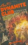 The Dynamite Club: How a Bombing in Fin-de-Siecle Paris Ignited the Age of Modern Terror - John Merriman