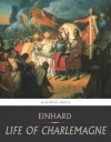 The Life of Charlemagne - Einhard