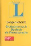 Langenscheidt Großwörterbuch Deutsch als Fremdsprache - Langenscheidt, Dieter Götz, Günther Haensch, Hans Wellmann