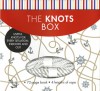 The Knots Box: Useful Knots for Every Situation, Indoors and Out - A. Hyatt Verrill