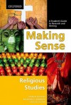 Making Sense in Religious Studies: A Student's Guide to Research and Writing - Margot Northey, Bradford Anderson, Joel Lohr