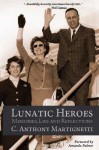 Lunatic Heroes - C Anthony Martignetti