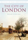 The City of London (Archive Photographs) - Brian Girling