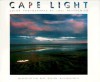 Cape Light: Color Photographs by Joel Meyerowitz - Joel Meyerowitz, Clifford S. Ackley