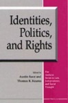 Identities, Politics, and Rights - Austin Sarat, Austin Sarat