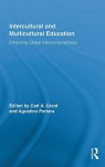 Intercultural and Multicultural Education: Enhancing Global Interconnectedness - Carl A. Grant, Agostino Portera