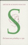 De kunst om gelukkig te zijn / druk 1: uiteengezet in vijftig leefregels (Sapientia) - Arthur Schopenhauer