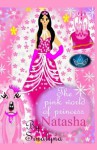 The Pink World of Princess Natasha - Mike Dow, Antonia Blyth