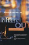 Blissed Out - Simon Reynolds