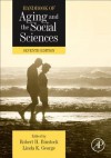 Handbook of Aging and the Social Sciences, 7th Edition - Robert H. Binstock, Linda K. George