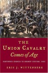 The Union Cavalry Comes Of Age: Hartwood Church To Brandy Station, 1863 - Eric J. Wittenberg