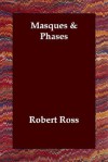 Masques & Phases - Robbie Ross